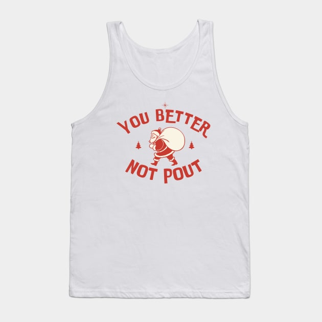 You Better Not Pout Tank Top by The Sparkle Report